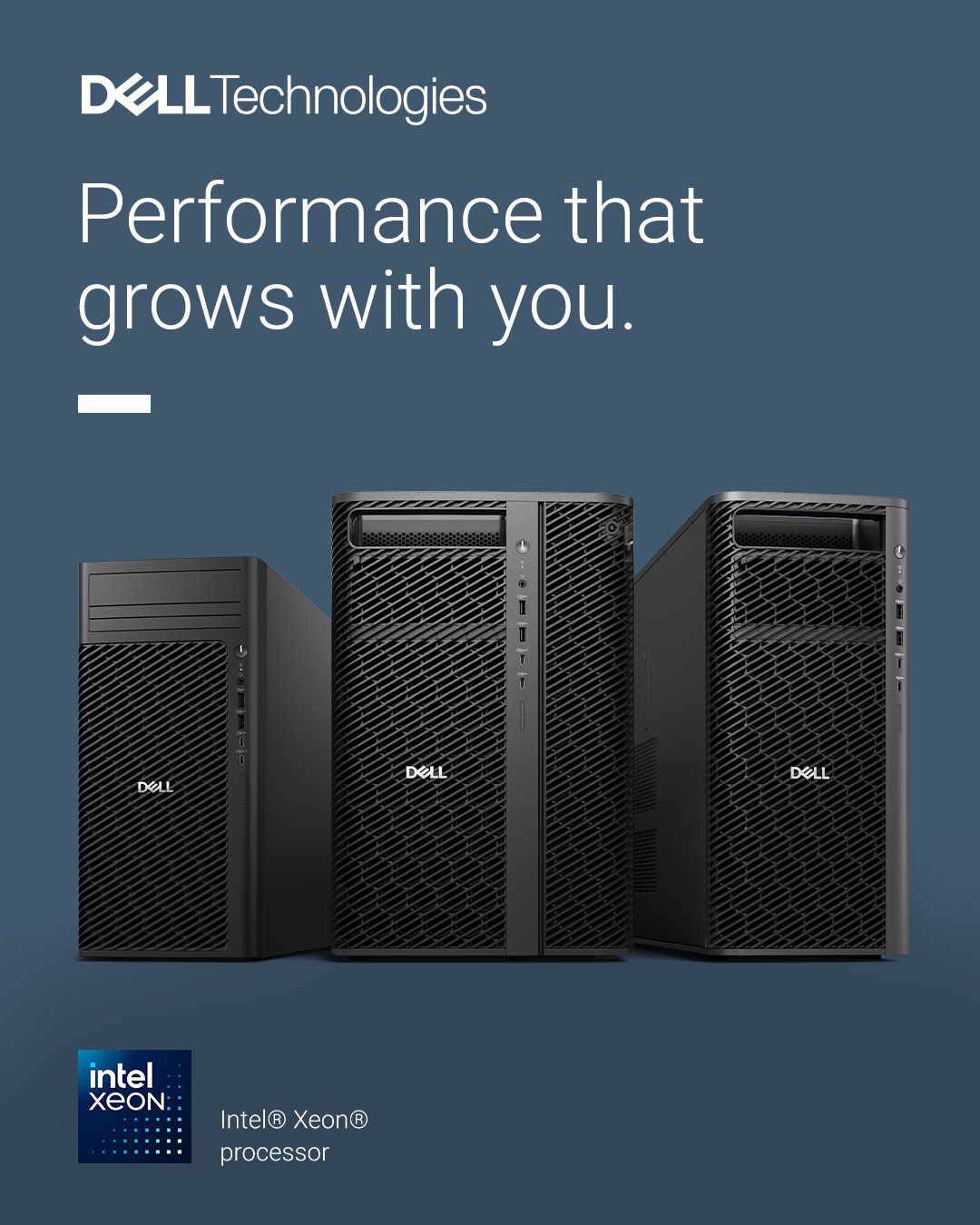 Dell Precision Tower Workstations  -  Performance That Grows With You